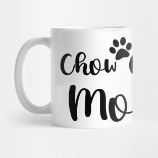 Chow Chow Mom Black and White Typography Mug